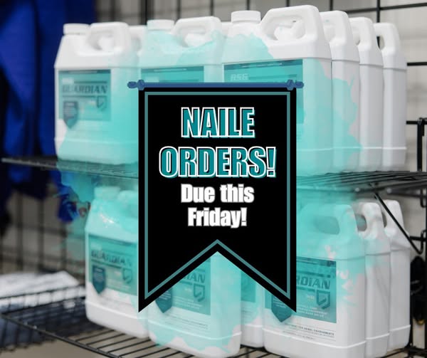 NAILE orders due friday