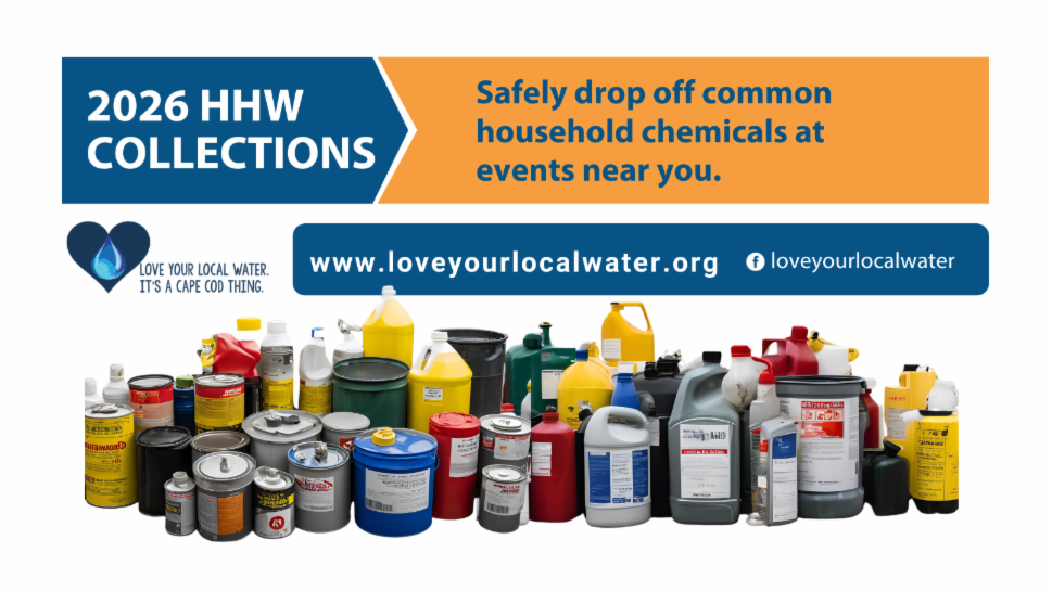 Graphic promoting 2026 Household Hazardous Waste collections on Cape Cod with the message Safely drop off common household chemicals at events near you and a row of containers such as paint cans, cleaning products, and fuel containers.
