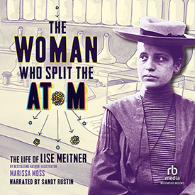 The Woman Who Split the Atom