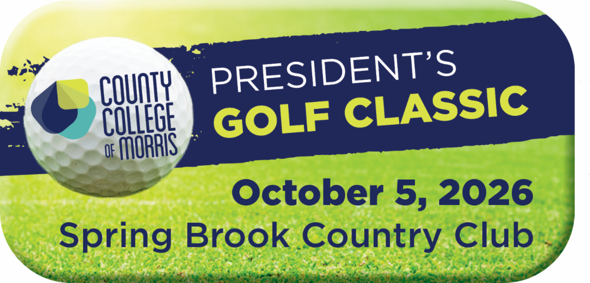 A golf ball in the upper left corner with County College of Morris written on it against a background of grass, and text that advertises the President's Golf Classic on October 5, 2026 at Spring Brook Country Club.