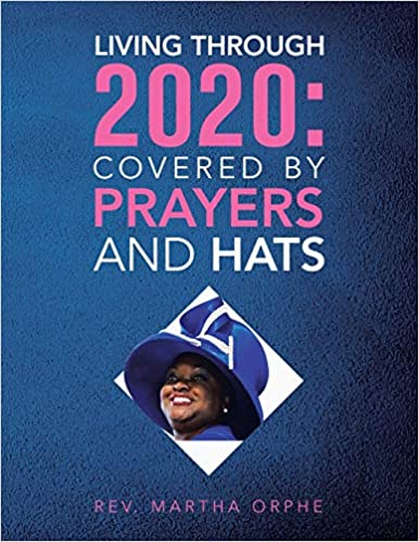 Living Through 2020_Covered by Prayers and Hats