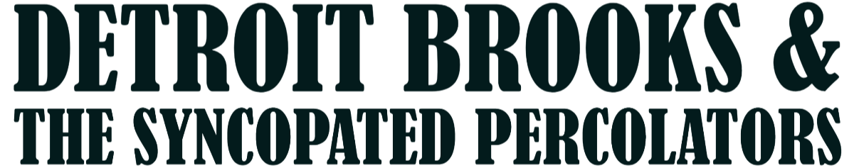 Detroit Brooks & The_Syncopated_Percolators