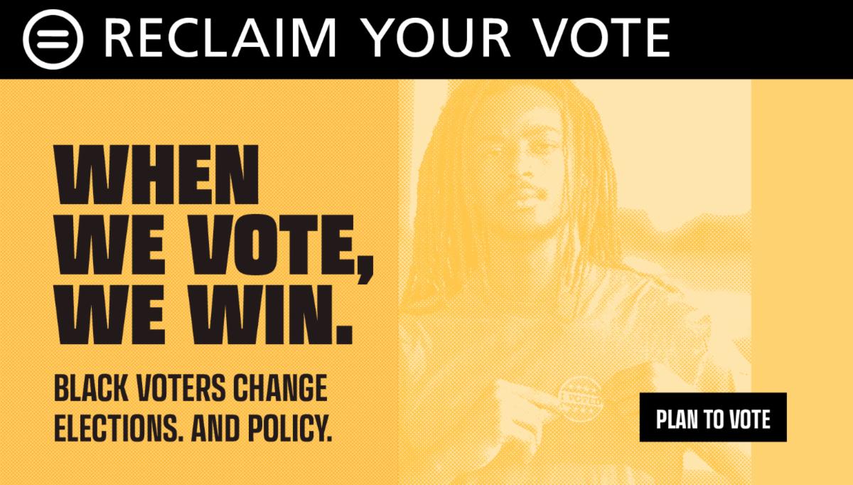 Your vote matters. Black voters hold the power to shift the trajectory of every election. Find out how to get your voting plan ready for midterm elections.