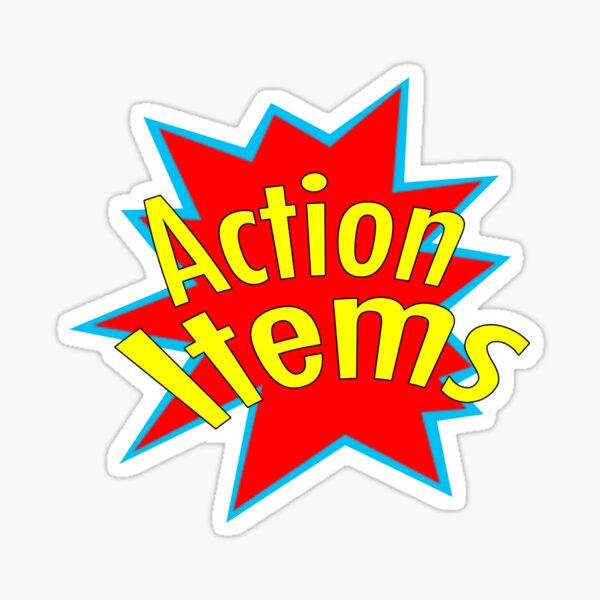 Action Items