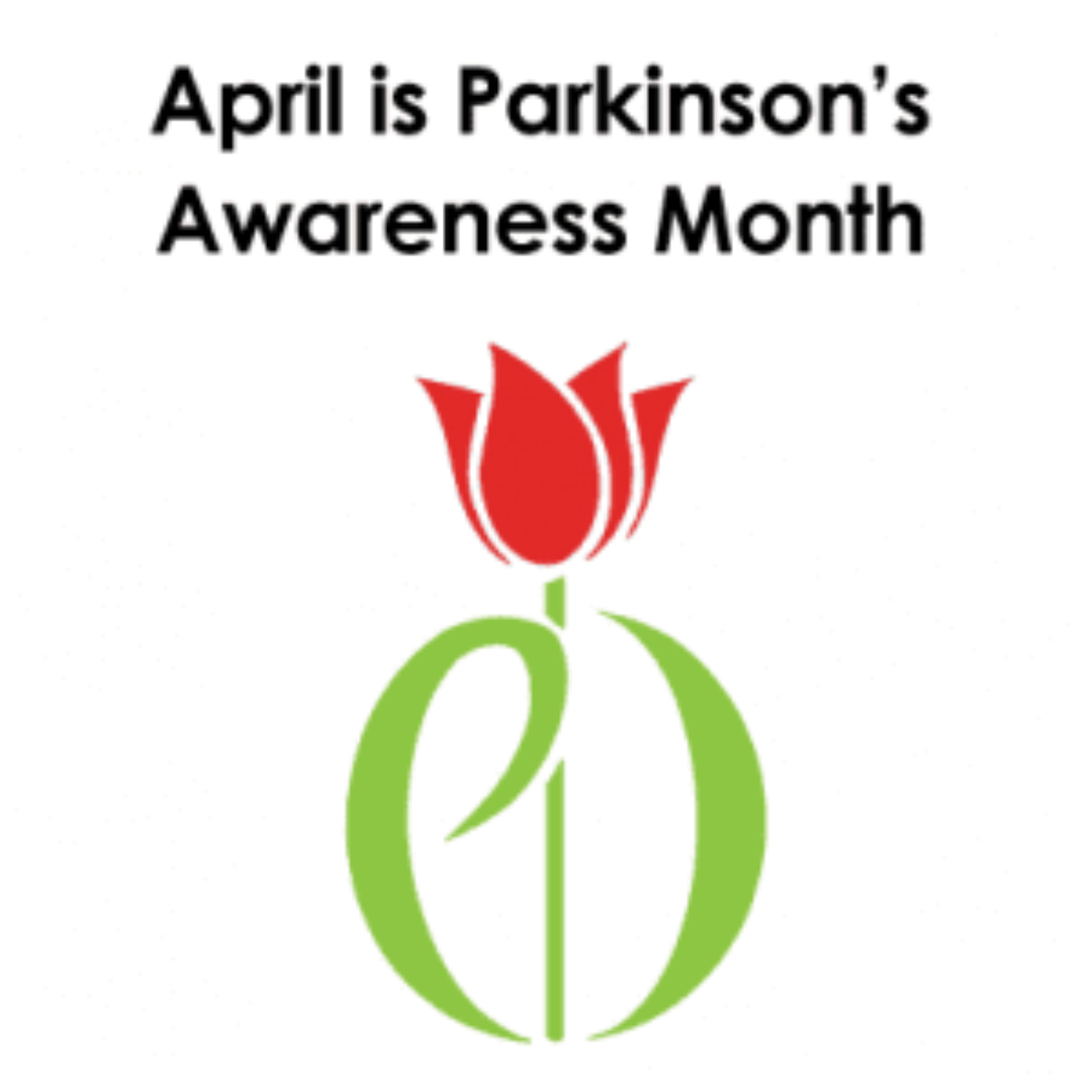 April is Parkinson's Awareness Month