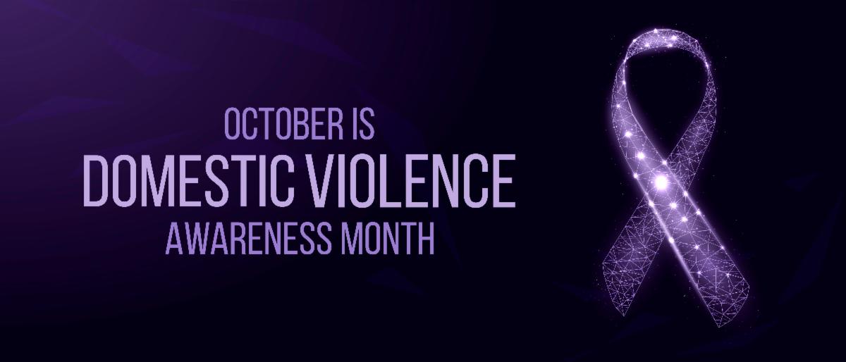 October is Domestic Violence Awareness Month