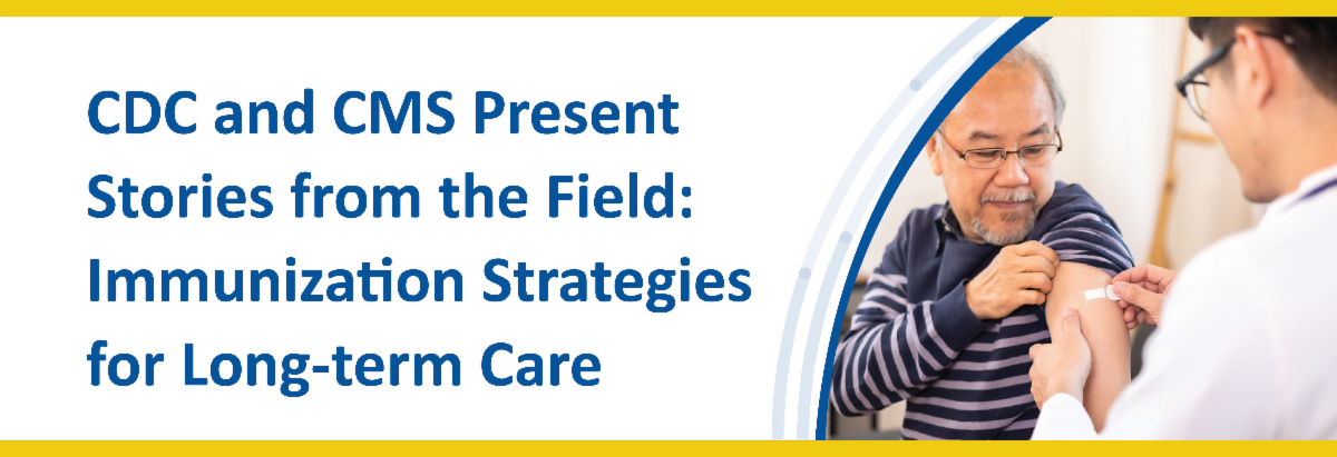 Jan. 31 CDC and CMS Immunizations Webinar for Long-Term Care Facilities