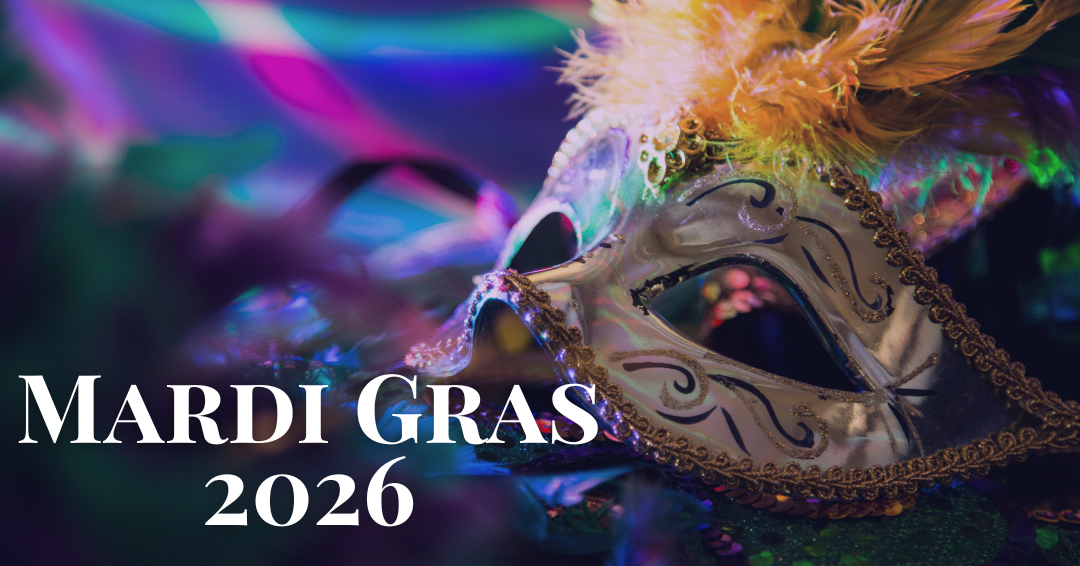 Picture is of a Mardi Gras background of various Mardi Gras colors of green purple and gold with a Mardi Gras mask in the right corner and the words Mardi Gras 2026 in the left bottom corner written in white