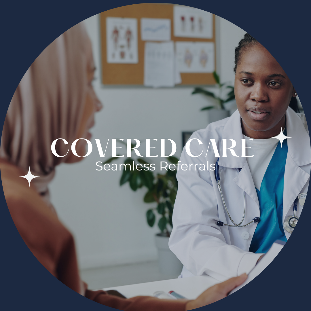Covered care seamless referrals