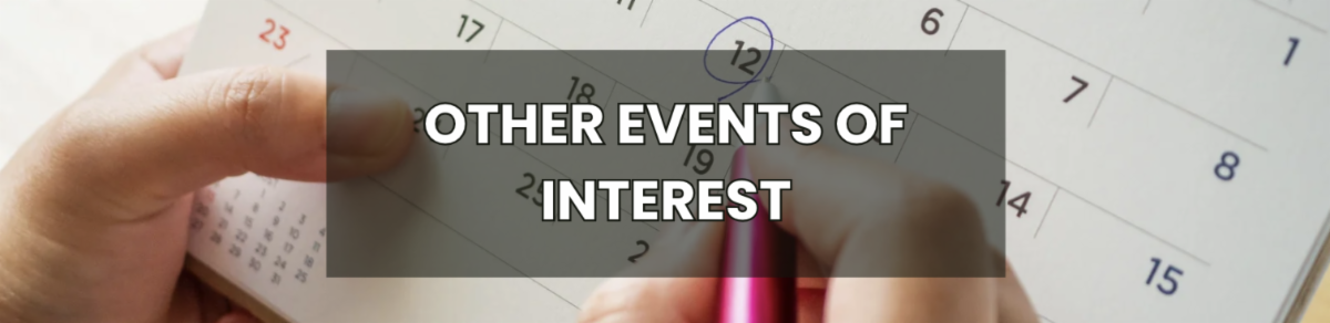 Other Events of Interest