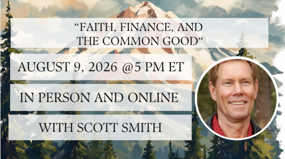 Faith, Finance, and the Common Good with Scott Smith