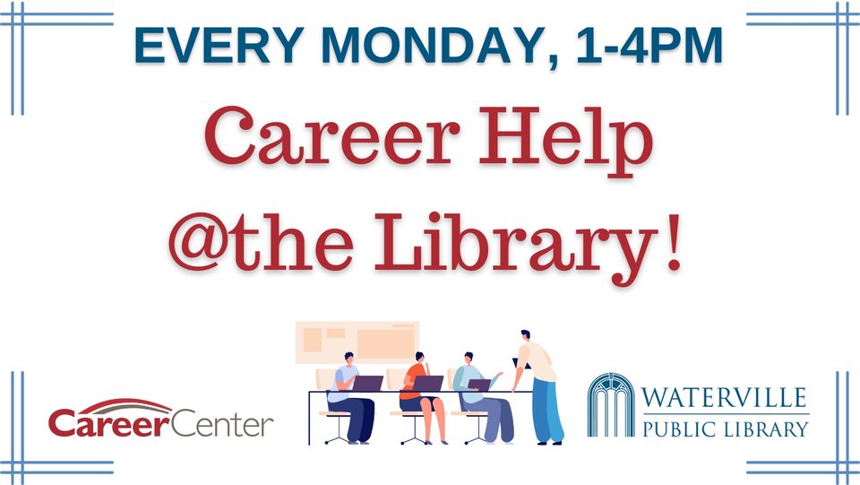 Career Help at the Library, Mondays, 1pm-4pm